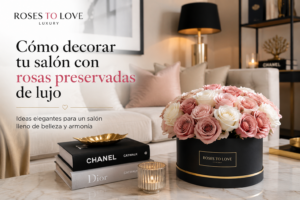 decorar con rosas preservadas